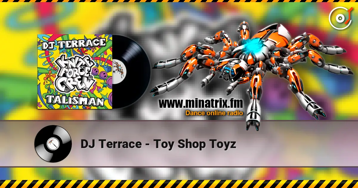 DJ Terrace - Toy Shop Toyz 高品质在线收听 | Minatrix.FM