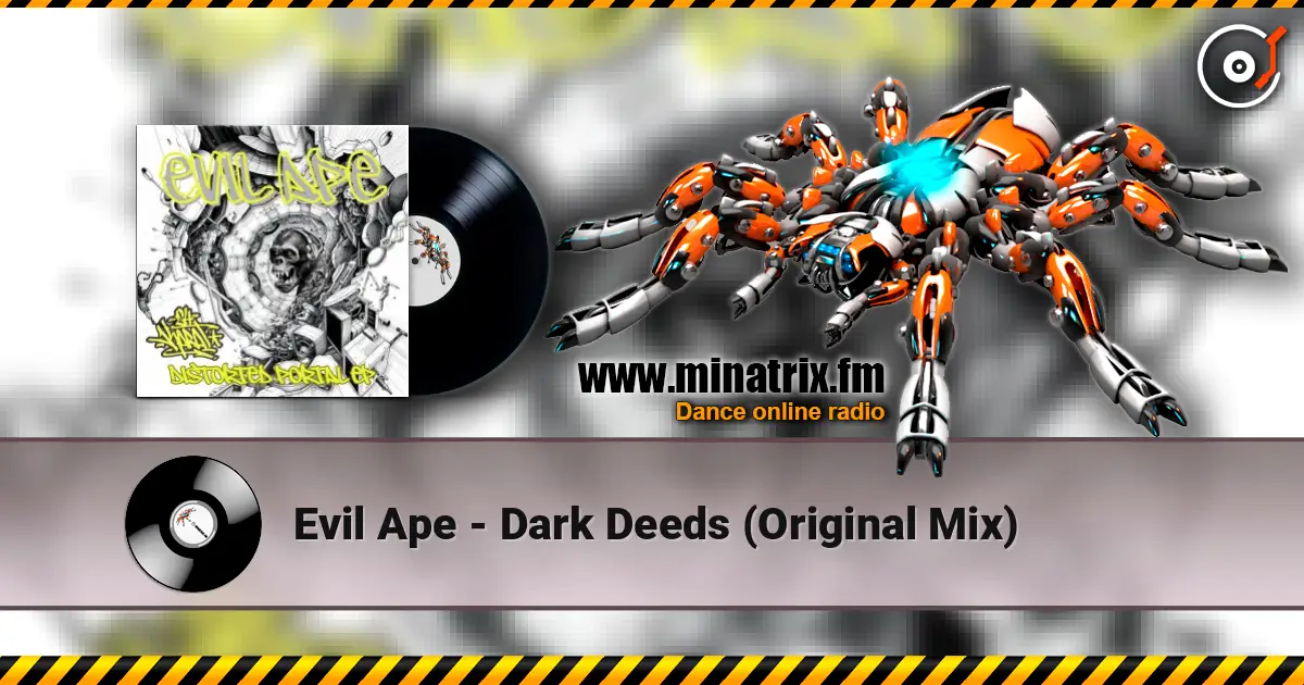 Evil Ape - Dark Deeds (Original Mix) слухати онлайн у високій якості | Minatrix.FM