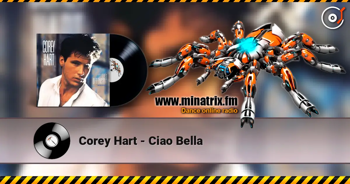 Corey Hart - Ciao Bella 高品质在线收听 | Minatrix.FM