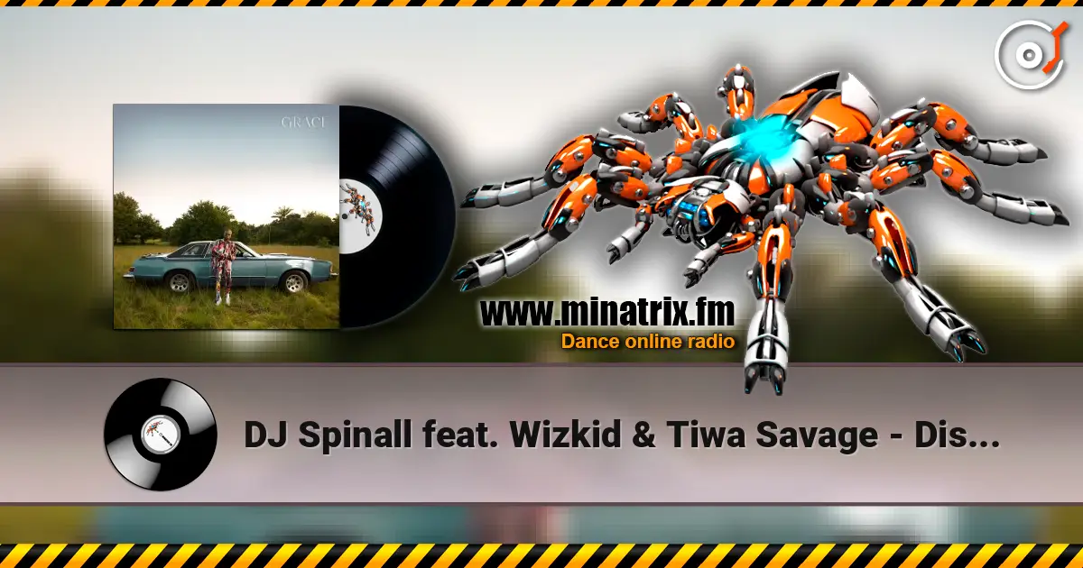 DJ Spinall feat. Wizkid & Tiwa Savage - Dis Love 高品质在线收听 | Minatrix.FM