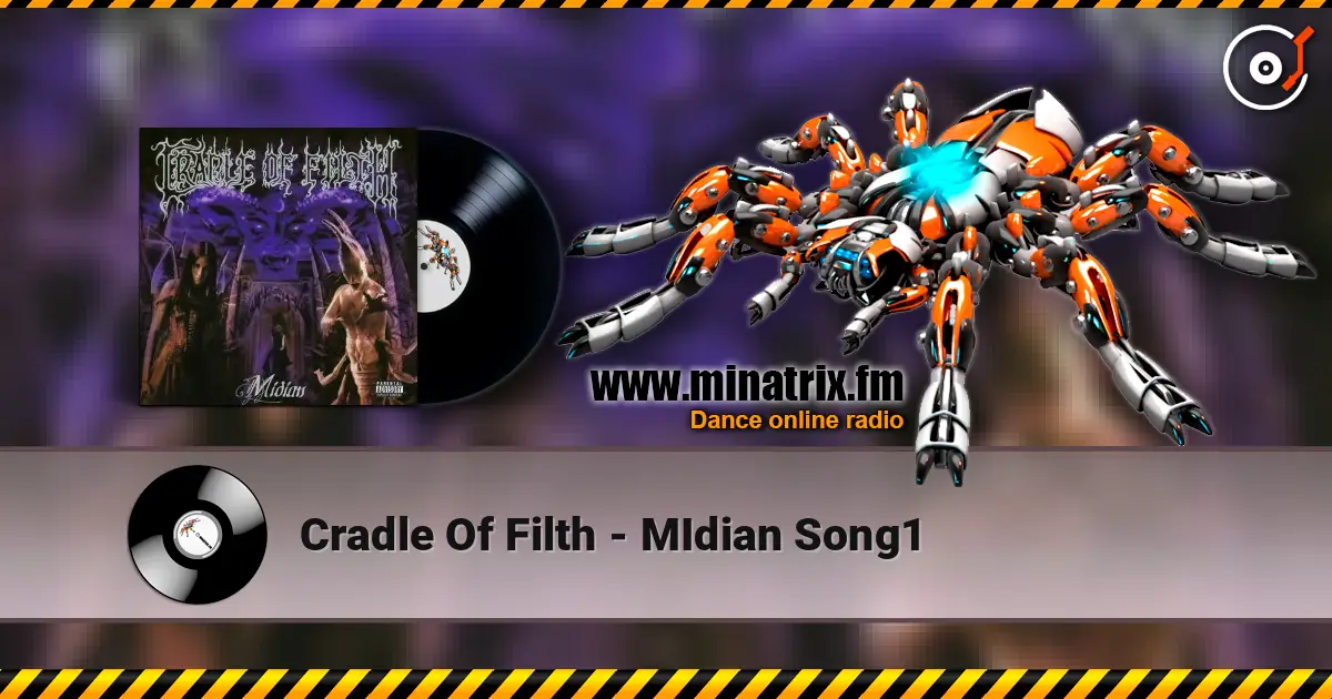 Cradle Of Filth - MIdian Song1 高品质在线收听 | Minatrix.FM