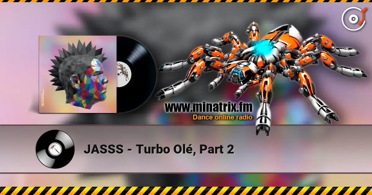 JASSS - Turbo Olé, Part 2 слухати онлайн у високій якості | Minatrix.FM