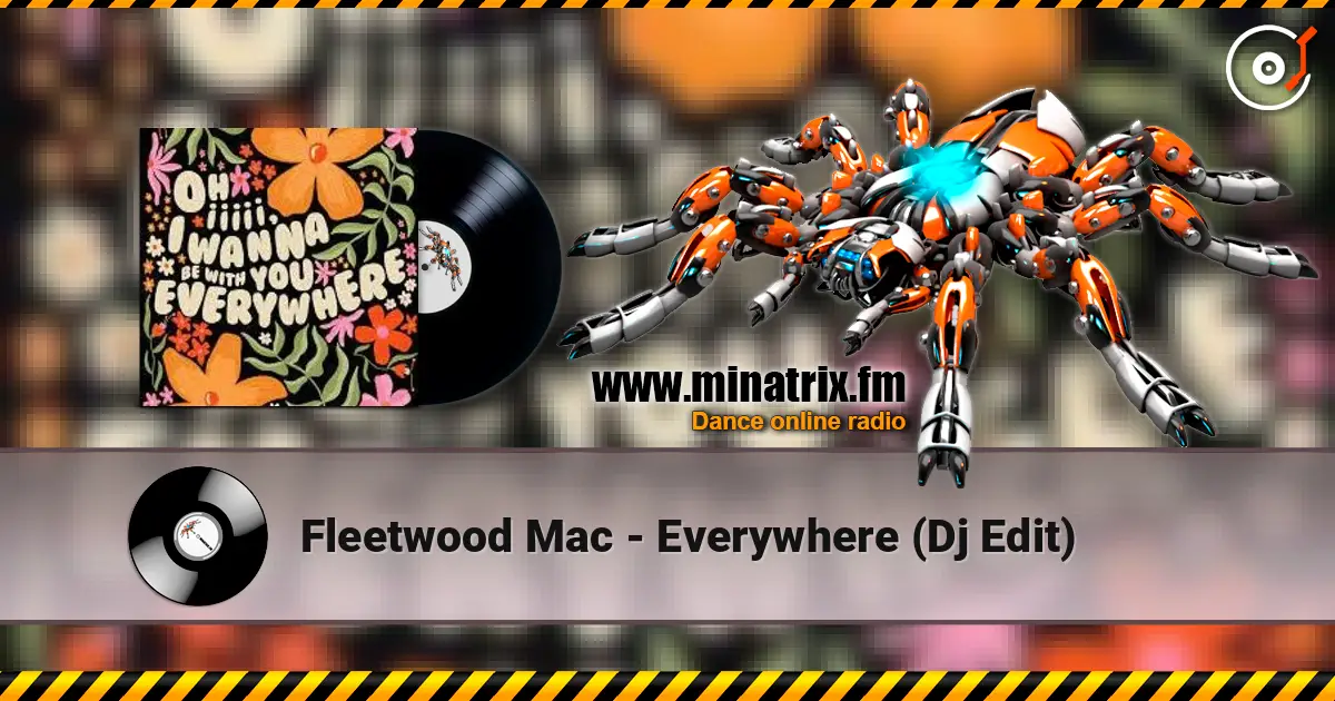 Fleetwood Mac - Everywhere (Dj Edit) 高品质在线收听 | Minatrix.FM