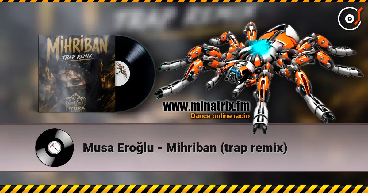 Musa Eroğlu - Mihriban (trap remix) 高品质在线收听 | Minatrix.FM