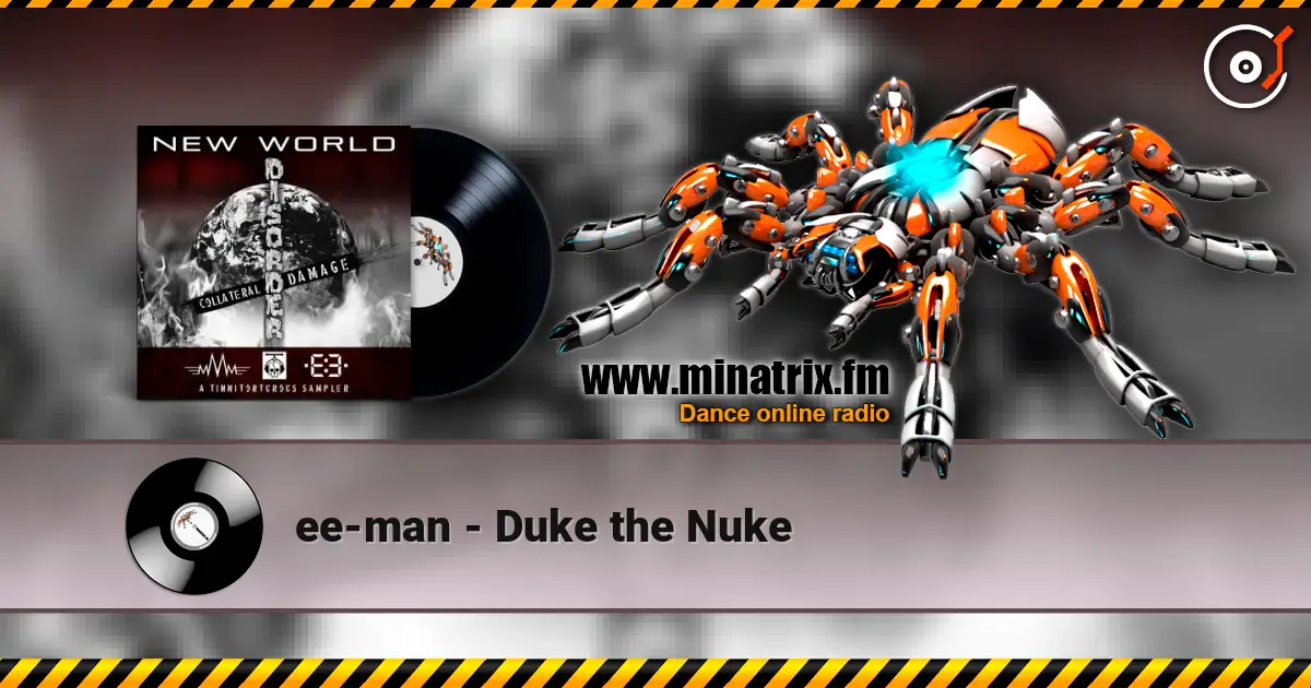 ee-man - Duke the Nuke 高品质在线收听 | Minatrix.FM