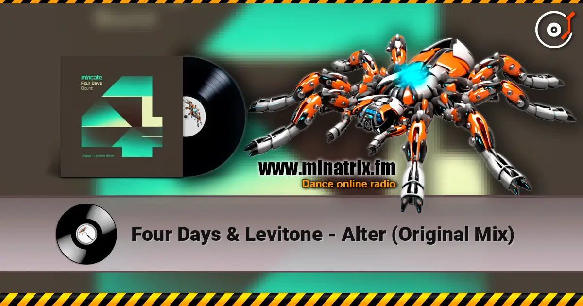 Four Days & Levitone - Alter (Original Mix) 高品质在线收听 | Minatrix.FM