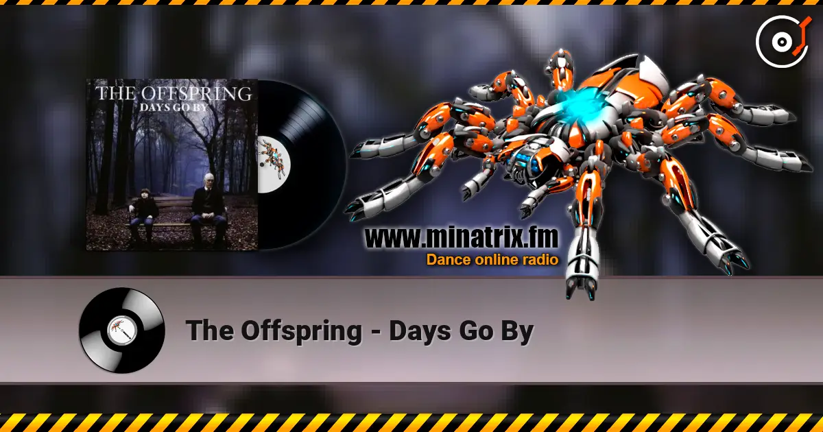 The Offspring - Days Go By 高品质在线收听 | Minatrix.FM