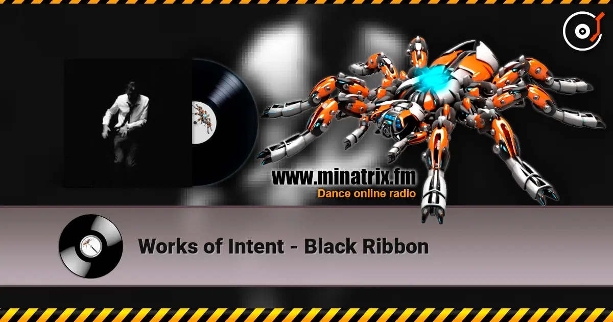 Works of Intent - Black Ribbon 高品质在线收听 | Minatrix.FM