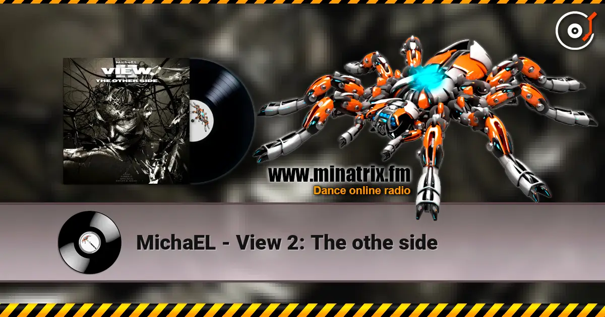 MichaEL - View 2: The othe side 高品质在线收听 | Minatrix.FM