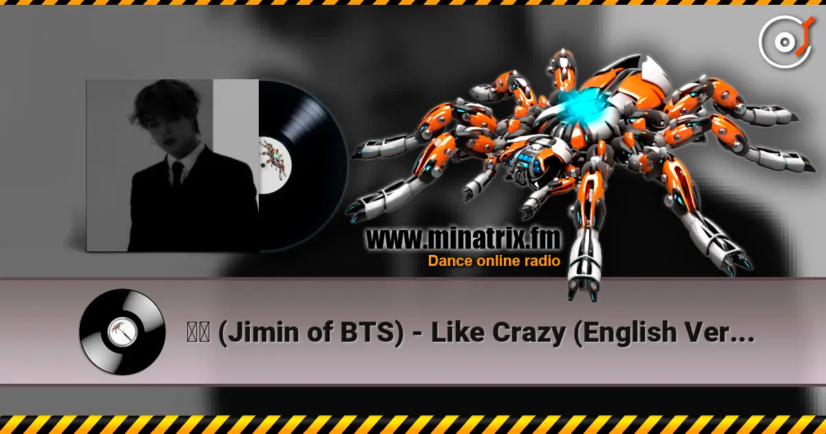 지민 (Jimin of BTS) - Like Crazy (English Version) 高品质在线收听 | Minatrix.FM