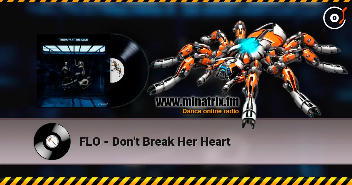 FLO - Don't Break Her Heart слухати онлайн у високій якості | Minatrix.FM