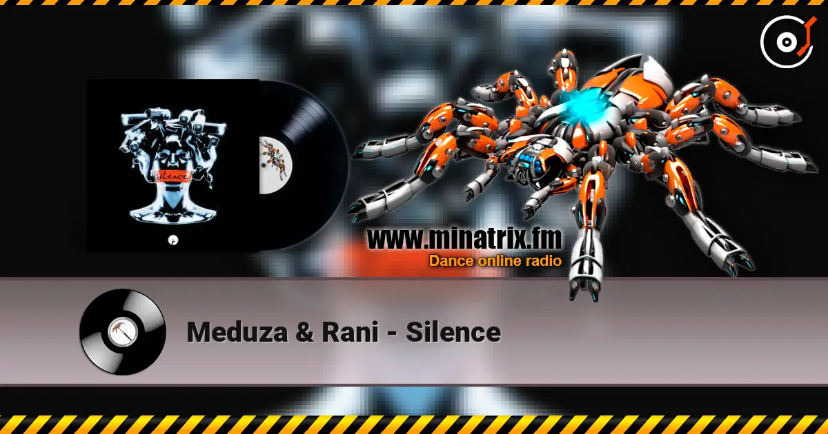 Meduza & Rani - Silence 高品质在线收听 | Minatrix.FM