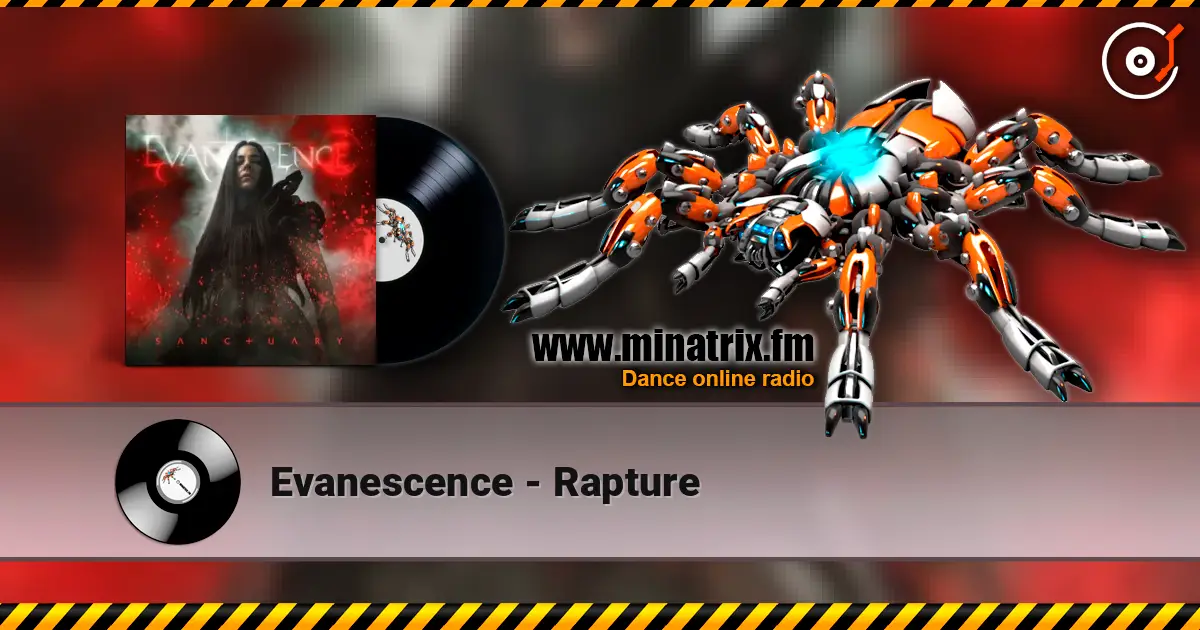 Evanescence - Rapture 高品质在线收听 | Minatrix.FM