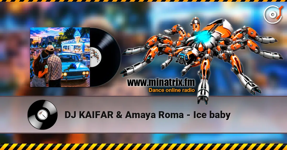 DJ KAIFAR & Amaya Roma - Ice baby 高品质在线收听 | Minatrix.FM