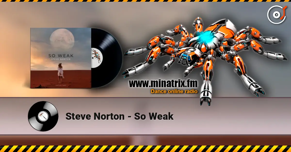 Steve Norton - So Weak 高品质在线收听 | Minatrix.FM