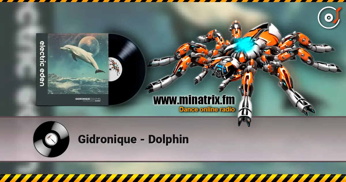 Gidronique - Dolphin 高品质在线收听 | Minatrix.FM