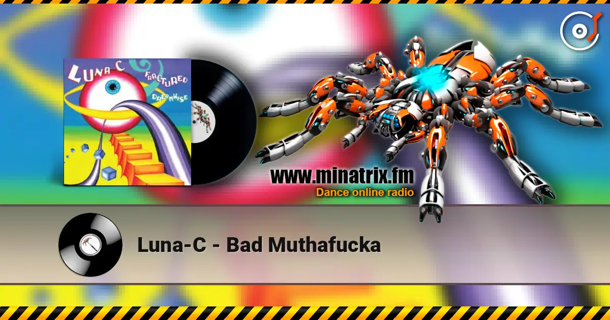 Luna-C - Bad Muthafucka слухати онлайн у високій якості | Minatrix.FM