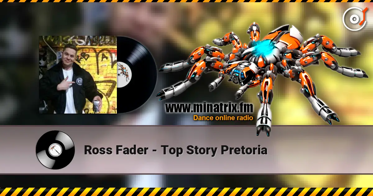 Ross Fader - Top Story Pretoria слухати онлайн у високій якості | Minatrix.FM