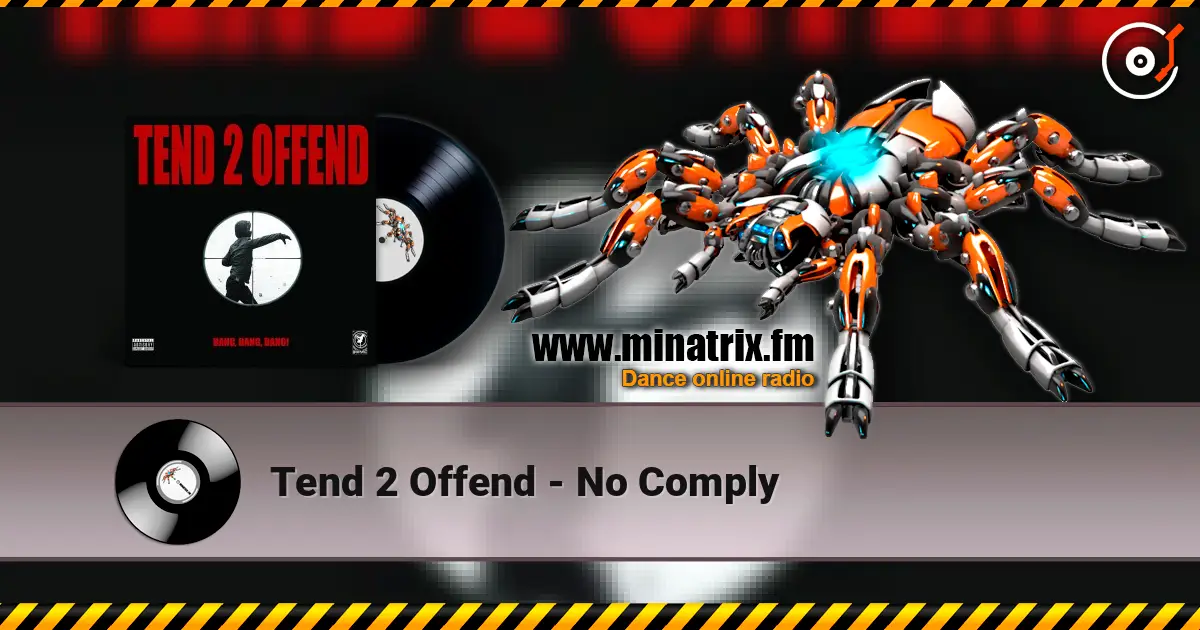 Tend 2 Offend - No Comply слухати онлайн у високій якості | Minatrix.FM