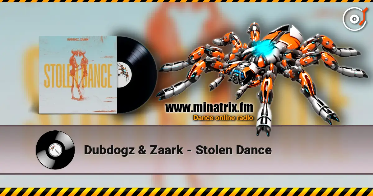 Dubdogz & Zaark - Stolen Dance 高品质在线收听 | Minatrix.FM