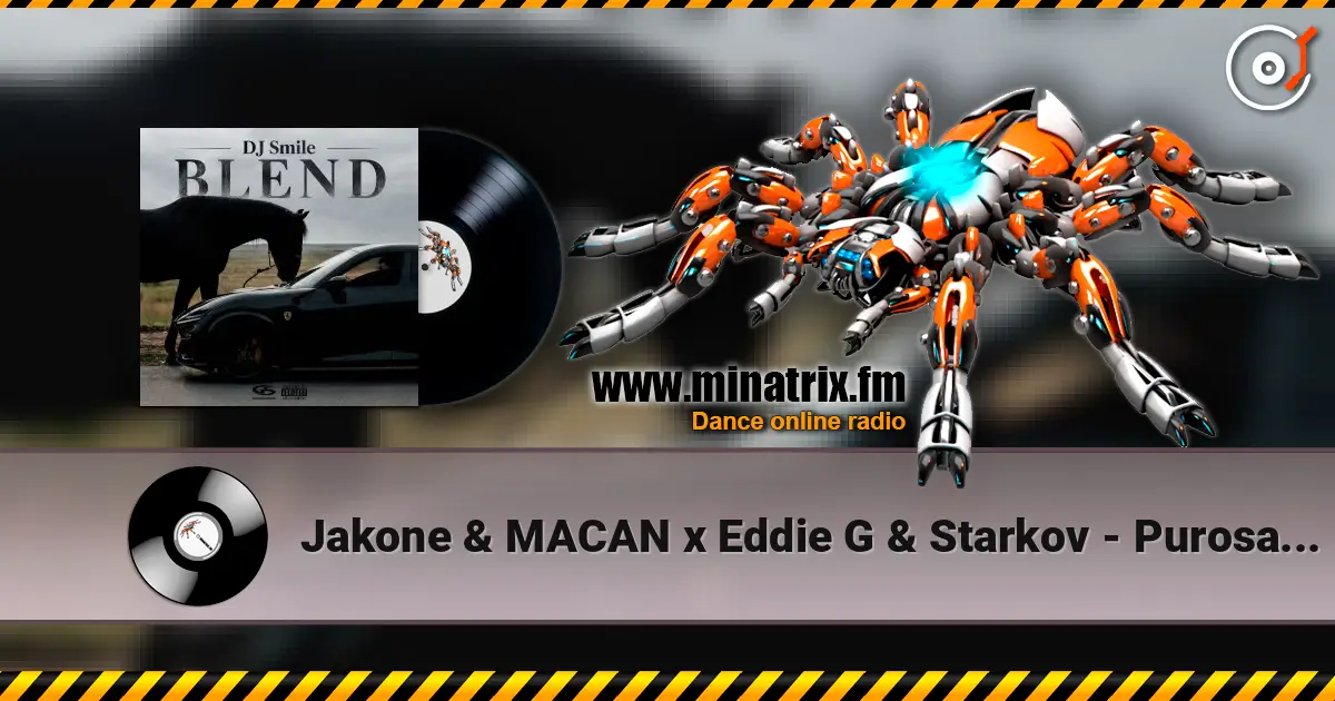 Jakone & MACAN x Eddie G & Starkov - Purosangue (DJ SMILE Blend) 高品质在线收听 | Minatrix.FM