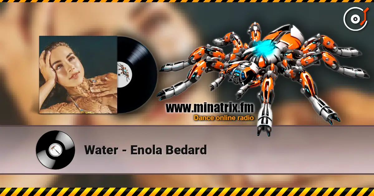 Water - Enola Bedard слухати онлайн у високій якості | Minatrix.FM