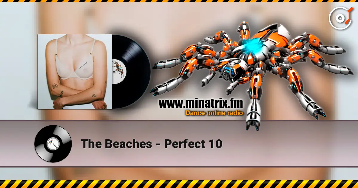 The Beaches - Perfect 10 слухати онлайн у високій якості | Minatrix.FM