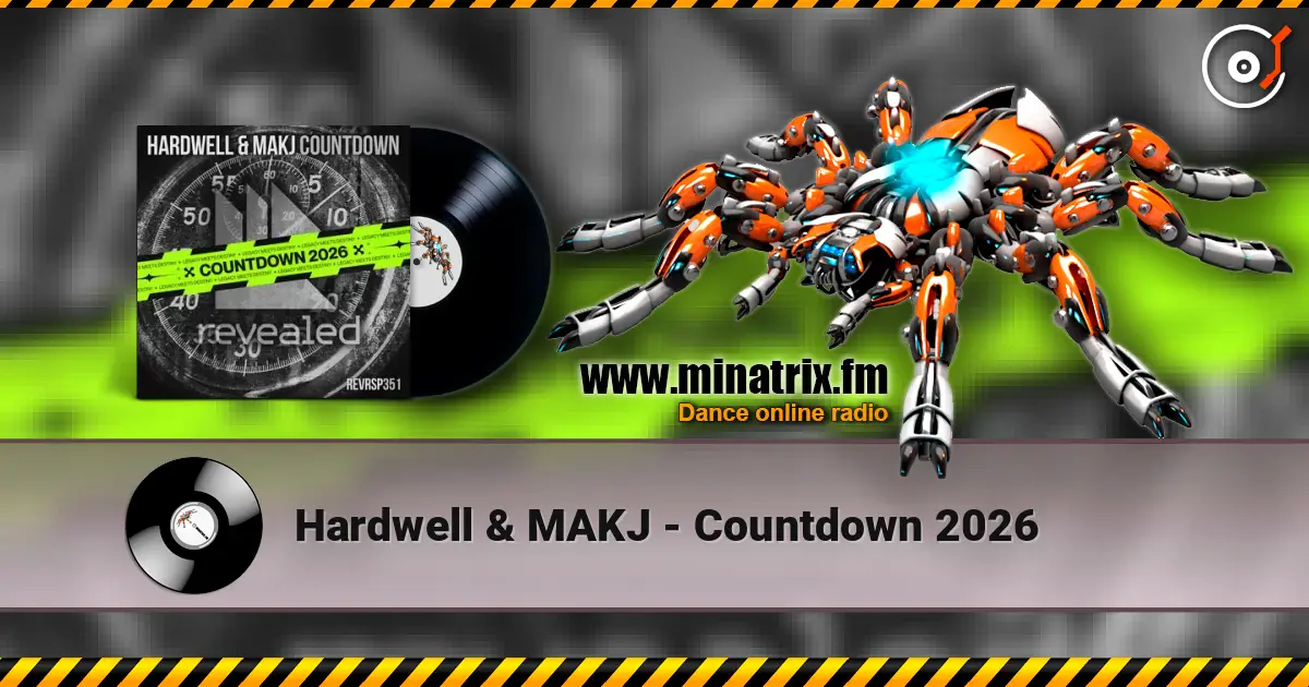 Hardwell & MAKJ - Countdown 2026 高品质在线收听 | Minatrix.FM