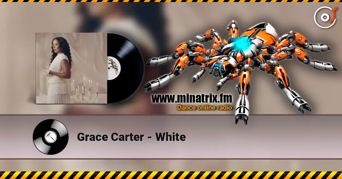 Grace Carter - White слухати онлайн у високій якості | Minatrix.FM