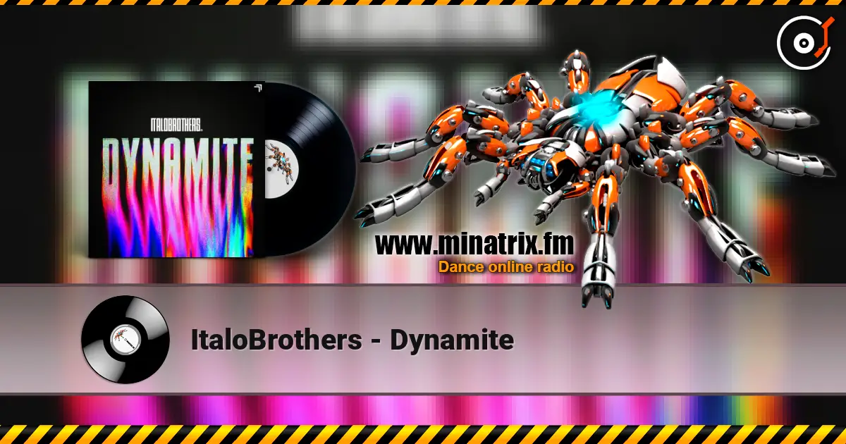 ItaloBrothers - Dynamite 高品质在线收听 | Minatrix.FM