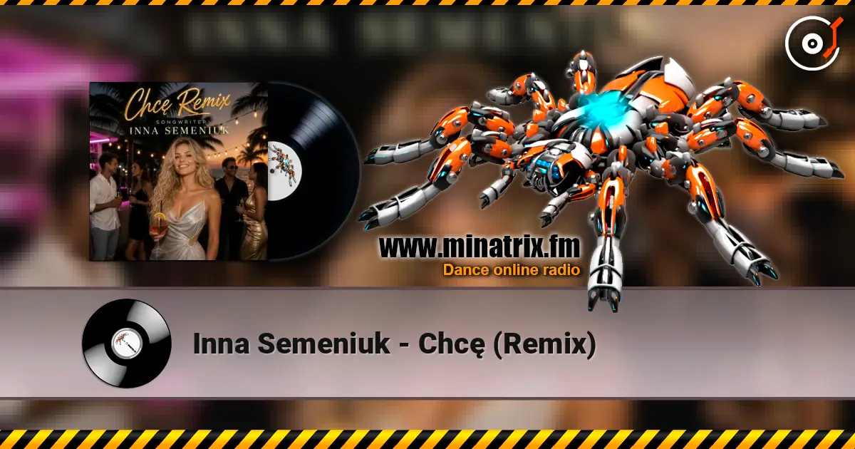 Inna Semeniuk - Chcę (Remix) 高品质在线收听 | Minatrix.FM