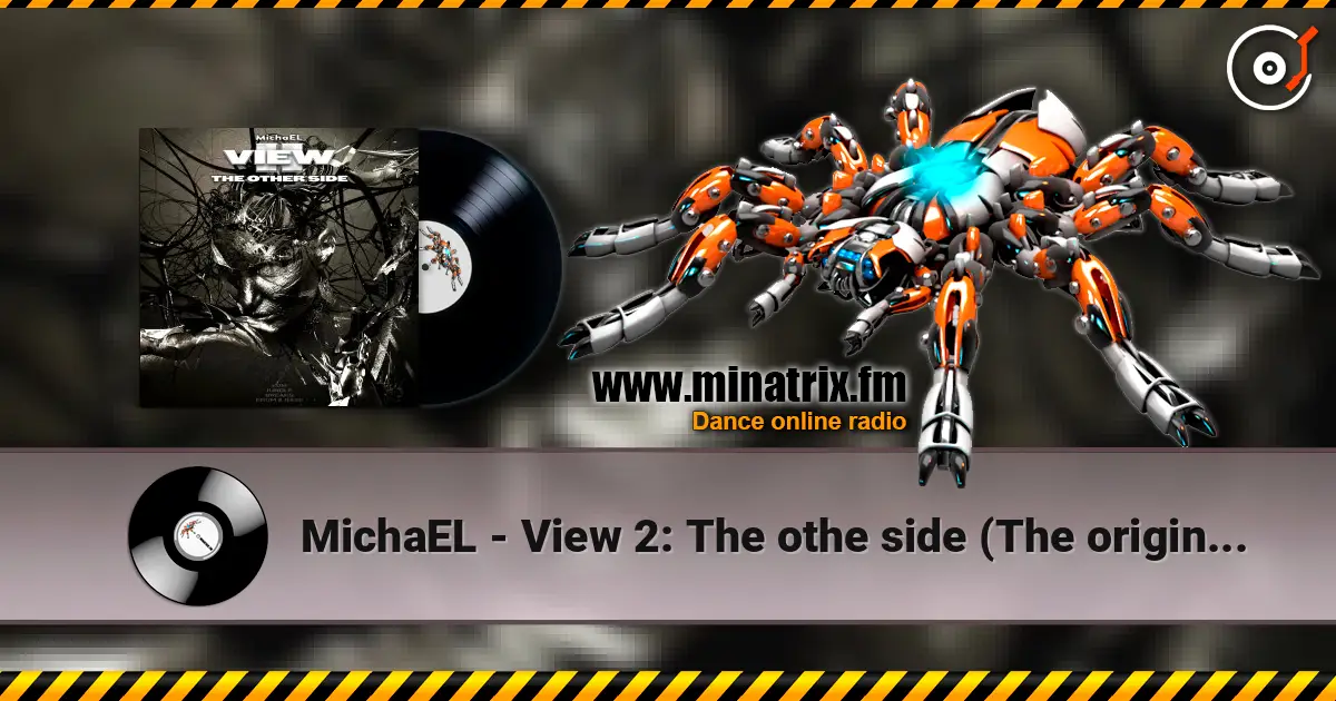 MichaEL - View 2: The othe side (The original version) 高品质在线收听 | Minatrix.FM
