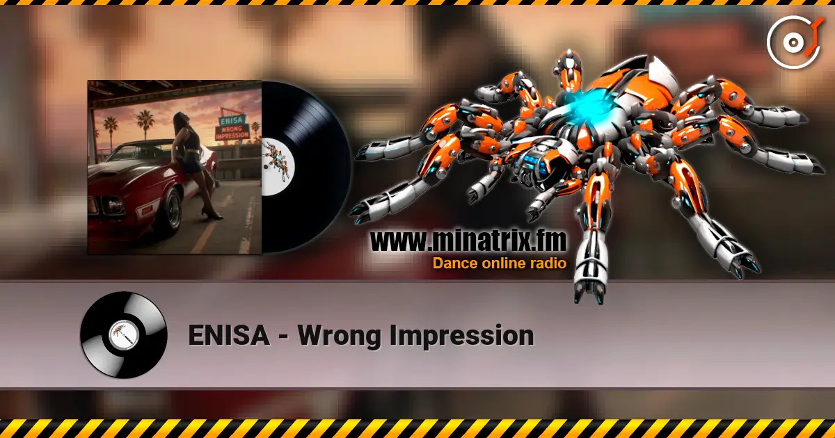 ENISA - Wrong Impression слухати онлайн у високій якості | Minatrix.FM