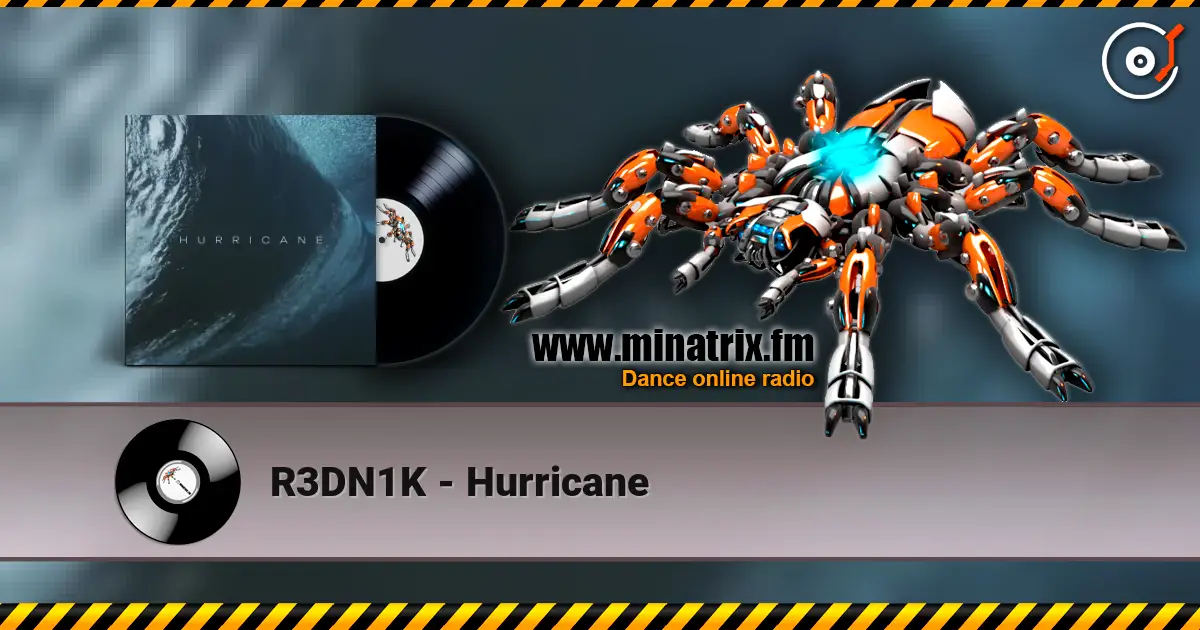 R3DN1K - Hurricane 高品质在线收听 | Minatrix.FM