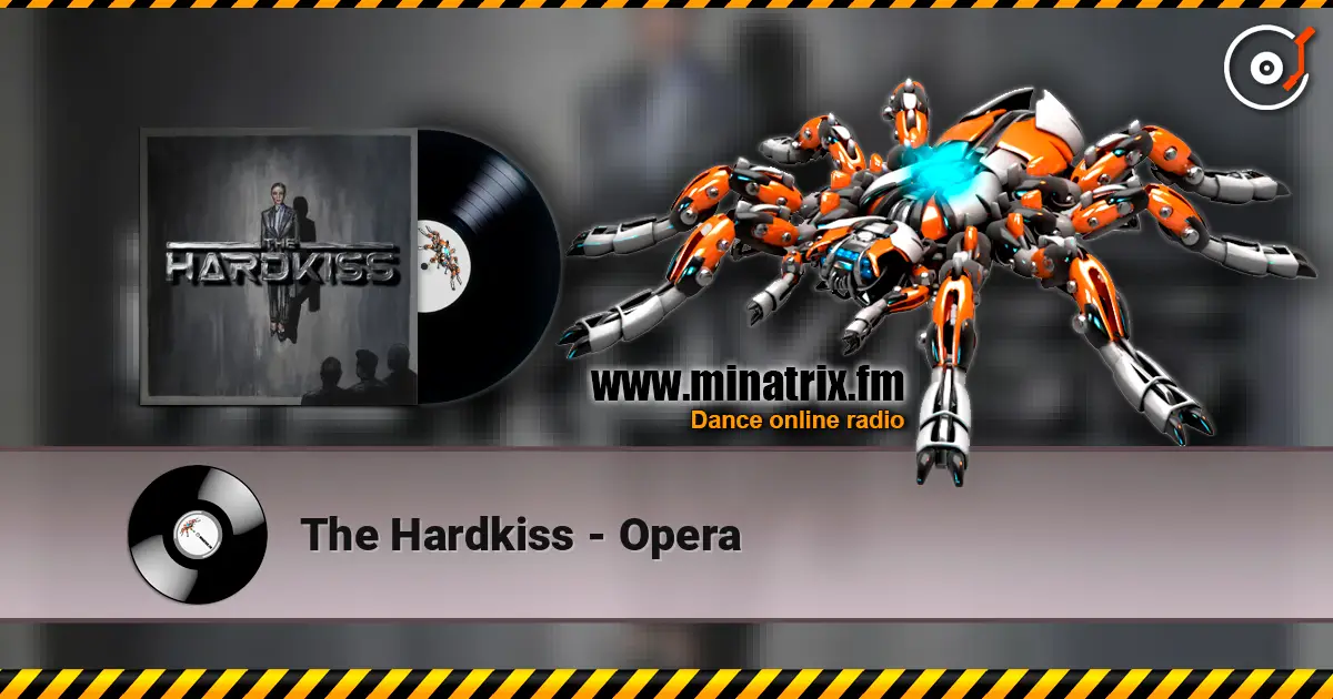 The Hardkiss - Opera 高品质在线收听 | Minatrix.FM