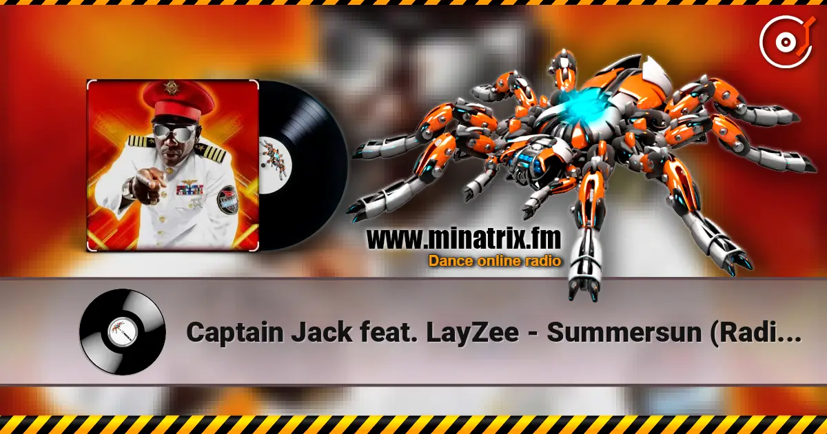 Captain Jack feat. LayZee - Summersun (Radio Video Mix) 高品质在线收听 | Minatrix.FM