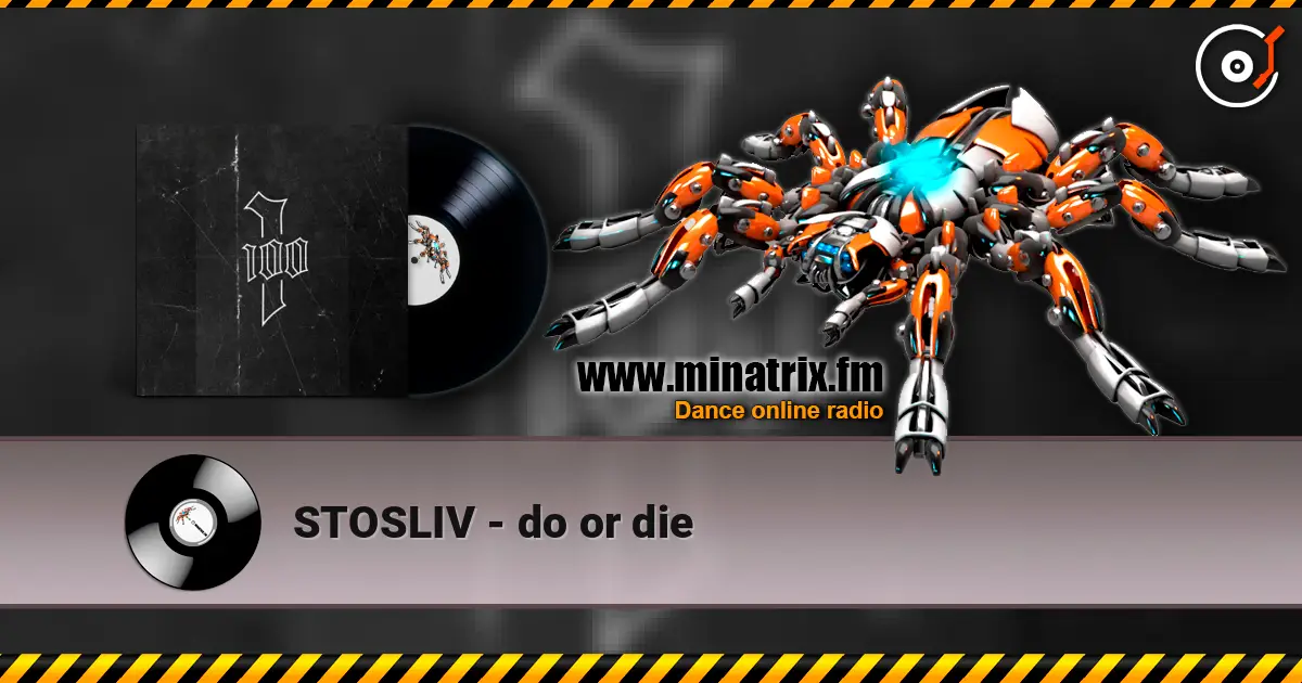 STOSLIV - do or die 高品质在线收听 | Minatrix.FM
