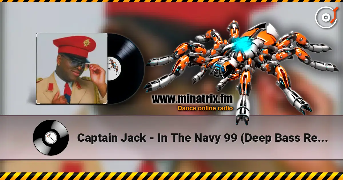Captain Jack - In The Navy 99 (Deep Bass Remix) 高品质在线收听 | Minatrix.FM