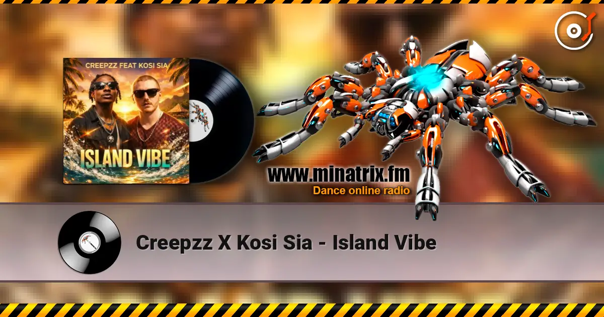 Creepzz X Kosi Sia - Island Vibe 高品质在线收听 | Minatrix.FM