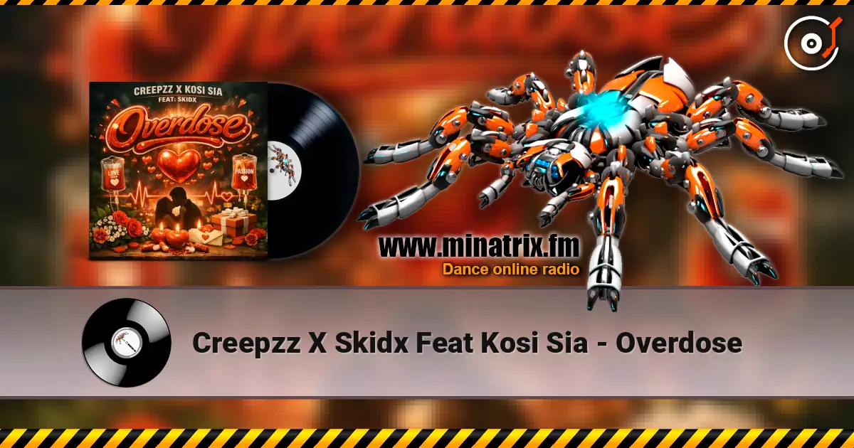 Creepzz X Skidx Feat Kosi Sia - Overdose 高品质在线收听 | Minatrix.FM
