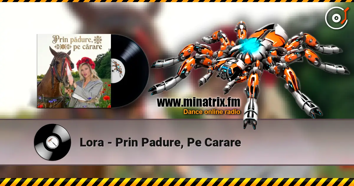 Lora - Prin Padure, Pe Carare слухати онлайн у високій якості | Minatrix.FM