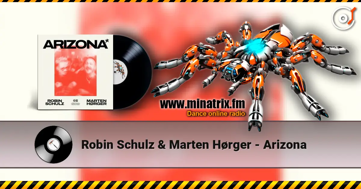 Robin Schulz & Marten Hørger - Arizona 高品质在线收听 | Minatrix.FM