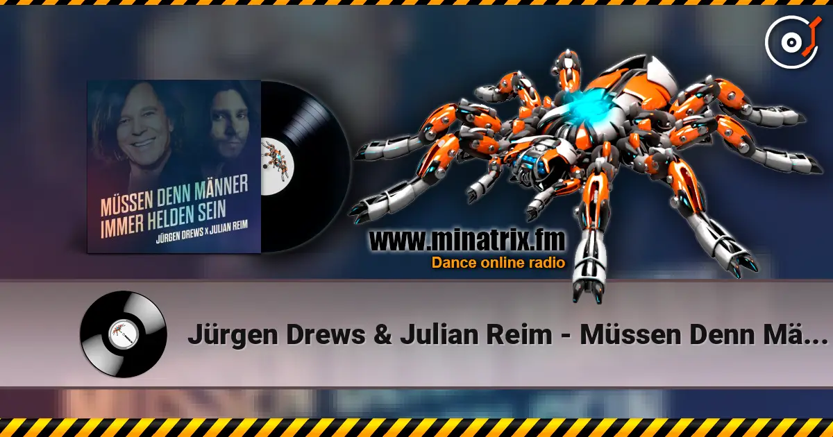 Jürgen Drews & Julian Reim - Müssen Denn Männer Immer Helden Sein 高品质在线收听 | Minatrix.FM