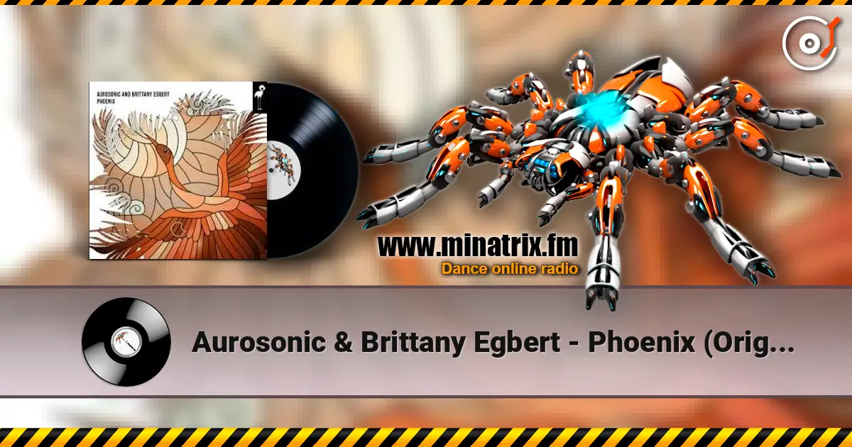 Aurosonic & Brittany Egbert - Phoenix (Original Mix) 高品质在线收听 | Minatrix.FM