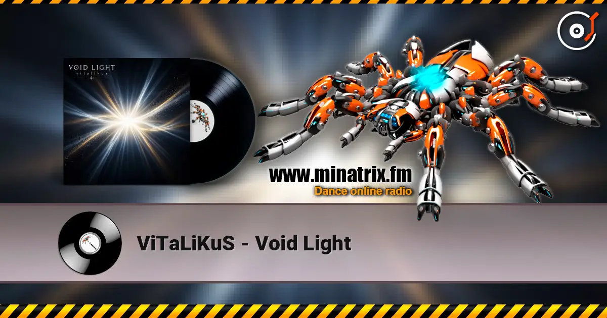 ViTaLiKuS - Void Light 高品质在线收听 | Minatrix.FM