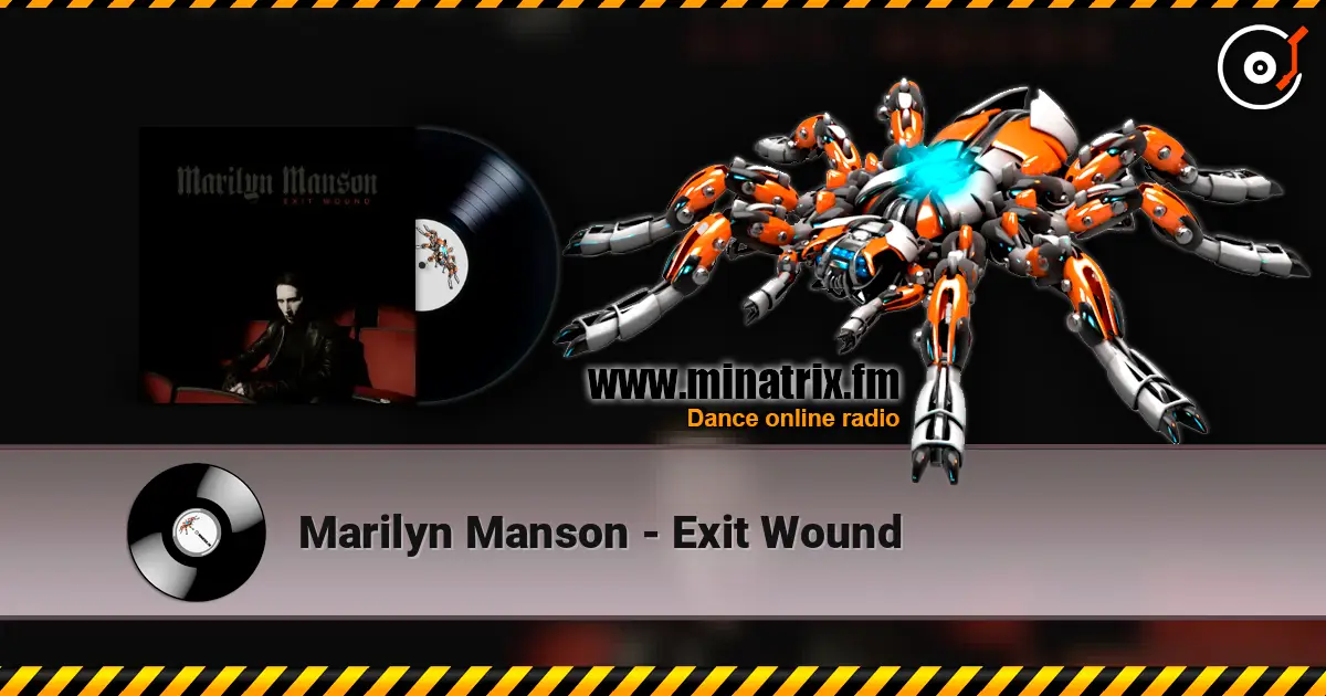 Marilyn Manson - Exit Wound 高品质在线收听 | Minatrix.FM