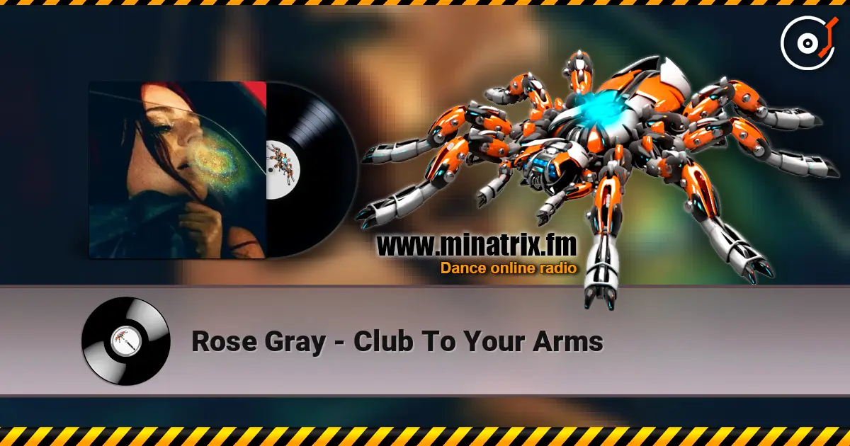 Rose Gray - Club To Your Arms 高品质在线收听 | Minatrix.FM