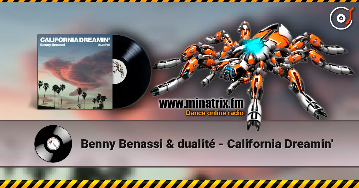Benny Benassi & dualité - California Dreamin' 高品质在线收听 | Minatrix.FM