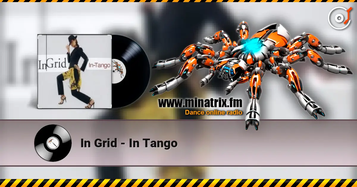 In Grid - In Tango 高品质在线收听 | Minatrix.FM