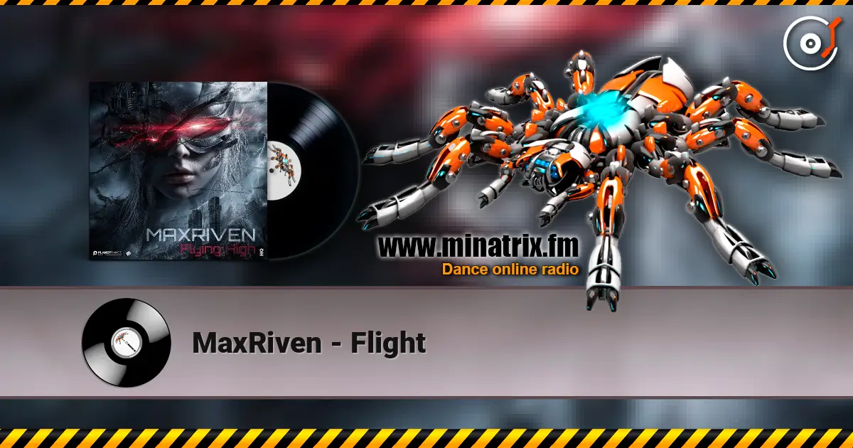 MaxRiven - Flight 高品质在线收听 | Minatrix.FM